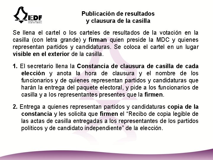 Publicación de resultados y clausura de la casilla Se llena el cartel o los