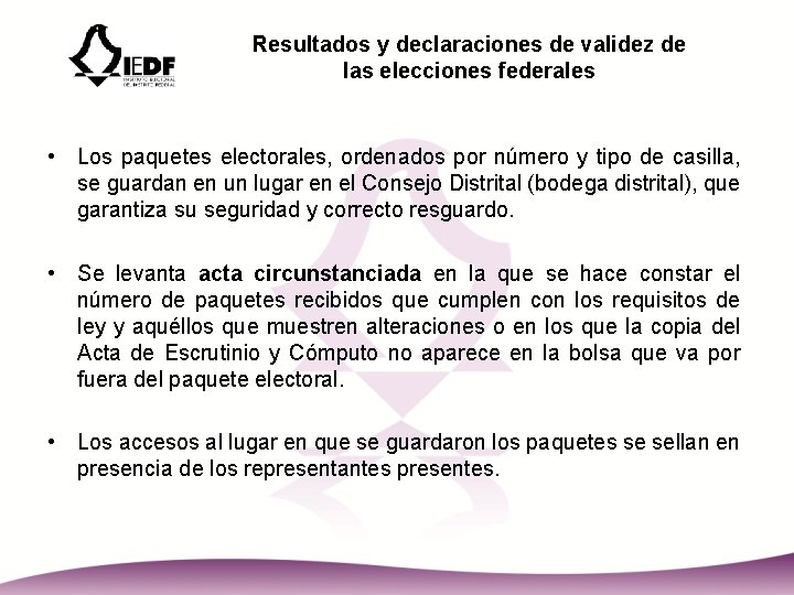 Resultados y declaraciones de validez de las elecciones federales • Los paquetes electorales, ordenados