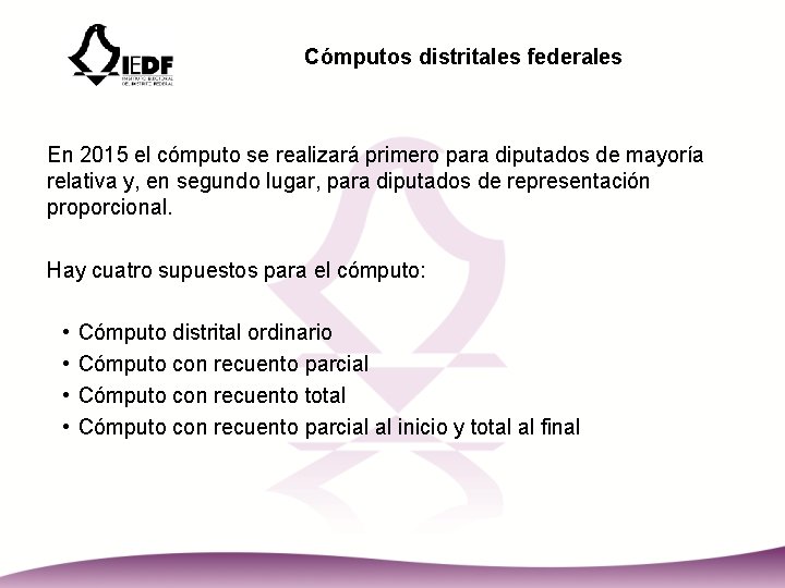 Cómputos distritales federales En 2015 el cómputo se realizará primero para diputados de mayoría