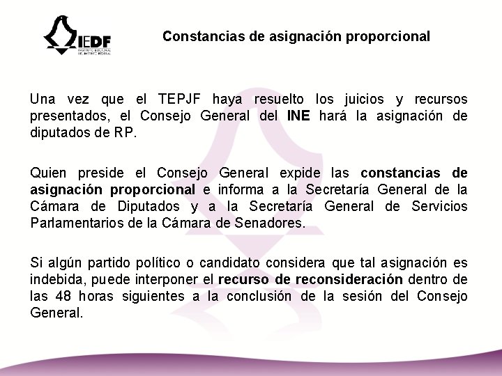 Constancias de asignación proporcional Una vez que el TEPJF haya resuelto los juicios y