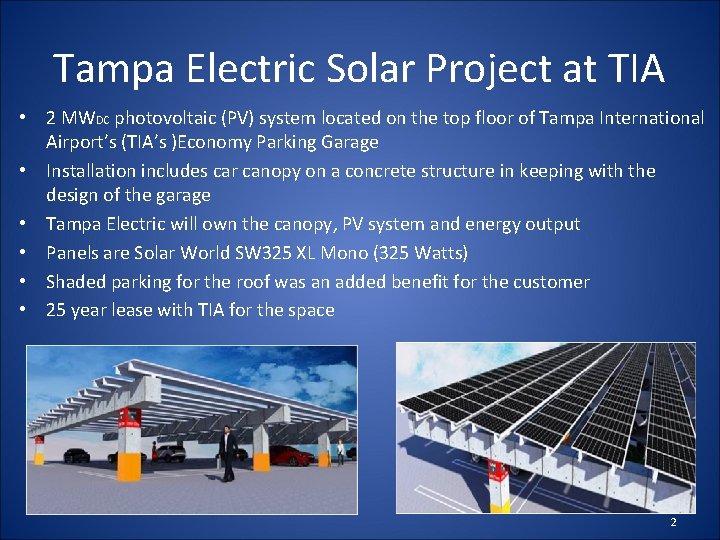 Tampa Electric Solar Project at TIA • 2 MWDC photovoltaic (PV) system located on