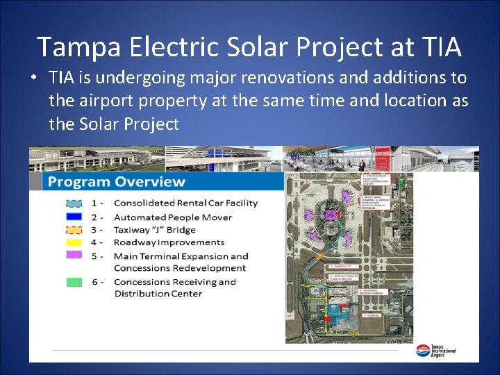 Tampa Electric Solar Project at TIA • TIA is undergoing major renovations and additions