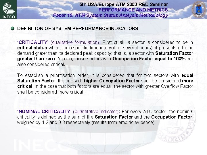 5 th USA/Europe ATM 2003 R&D Seminar PERFORMANCE AND METRICS Paper 10: ATM System