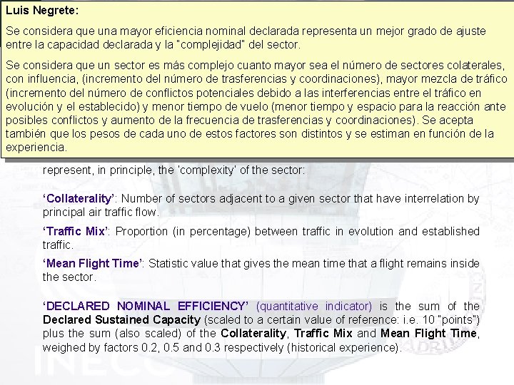 Luis Negrete: 5 th USA/Europe ATM 2003 R&D Seminar PERFORMANCE AND METRICS Se considera