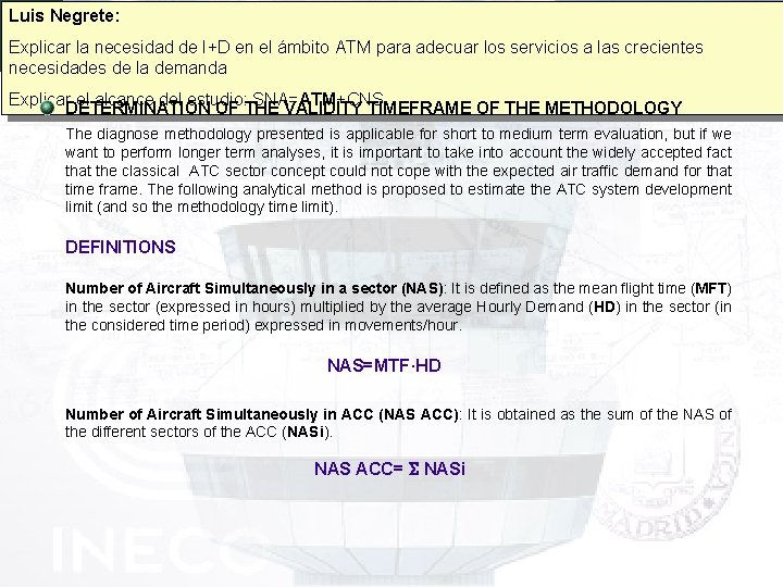 Luis Negrete: 5 th USA/Europe ATM 2003 R&D Seminar PERFORMANCE AND METRICS Explicar la