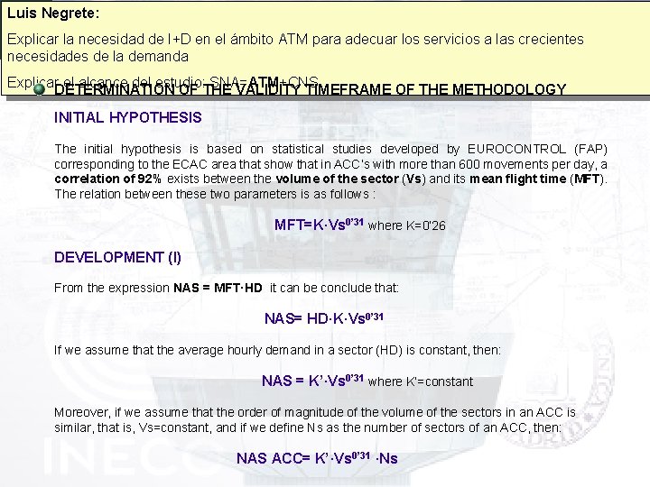 Luis Negrete: 5 th USA/Europe ATM 2003 R&D Seminar PERFORMANCE AND METRICS Explicar la