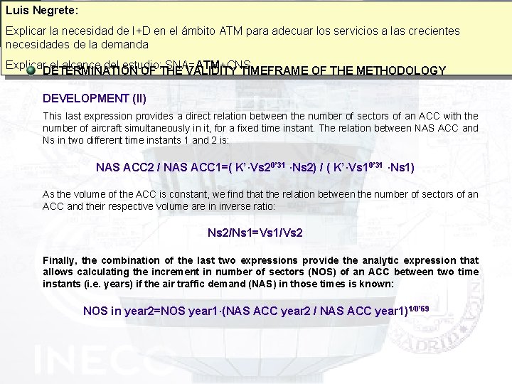 Luis Negrete: 5 th USA/Europe ATM 2003 R&D Seminar PERFORMANCE AND METRICS Explicar la