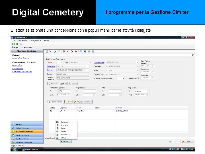 Digital Cemetery Il programma per la Gestione Cimiteri E’ stata selezionata una concessione con Digital Cemetery Il programma per la Gestione Cimiteri E’ stata selezionata una concessione con