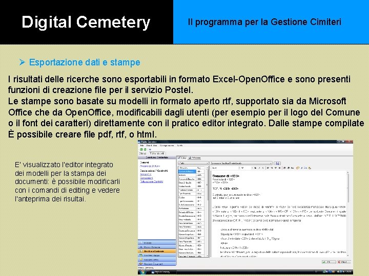 Digital Cemetery Il programma per la Gestione Cimiteri Ø Esportazione dati e stampe I Digital Cemetery Il programma per la Gestione Cimiteri Ø Esportazione dati e stampe I
