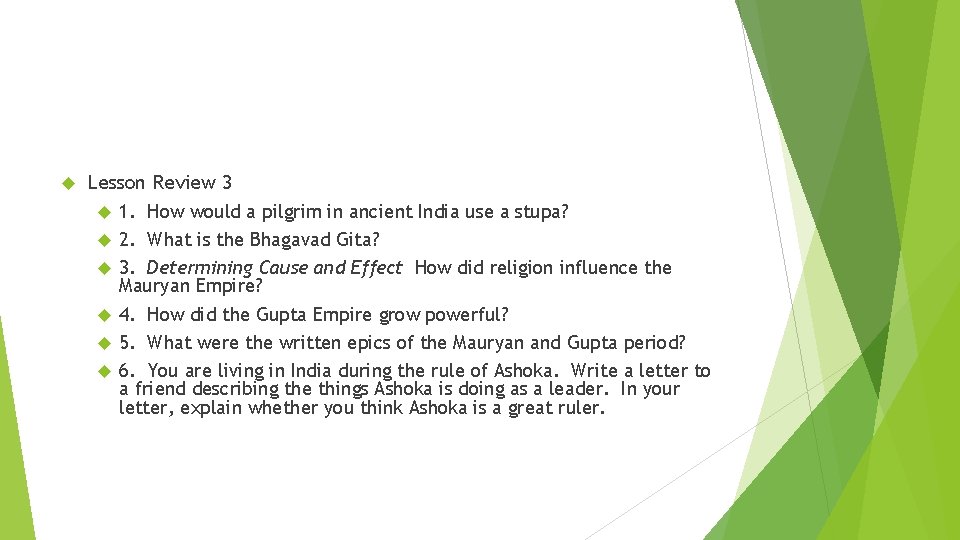  Lesson Review 3 1. How would a pilgrim in ancient India use a