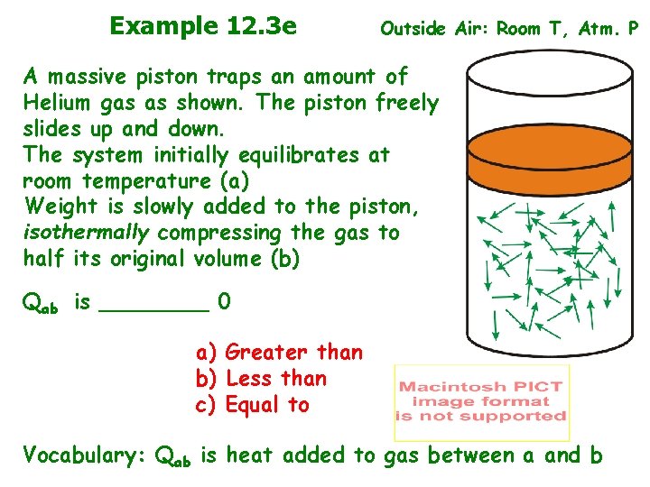 Example 12. 3 e Outside Air: Room T, Atm. P A massive piston traps