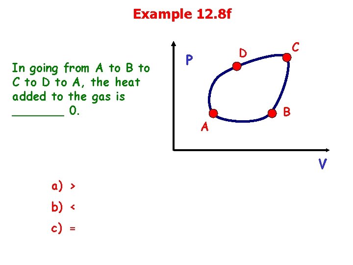 Example 12. 8 f In going from A to B to C to D