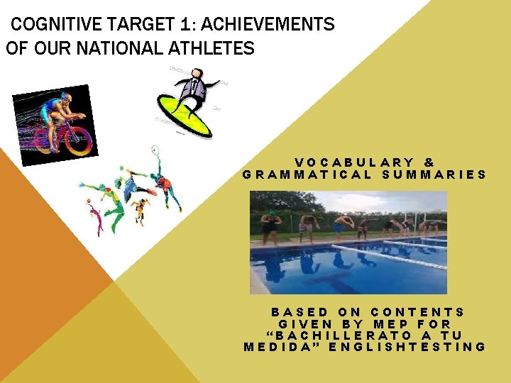 COGNITIVE TARGET 1 ACHIEVEMENTS OF OUR NATIONAL ATHLETES