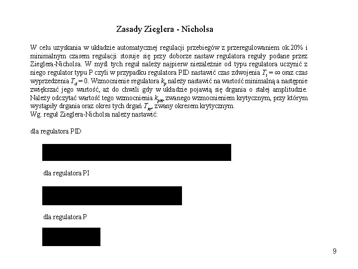 Zasady Zieglera - Nicholsa W celu uzyskania w układzie automatycznej regulacji przebiegów z przeregulowaniem