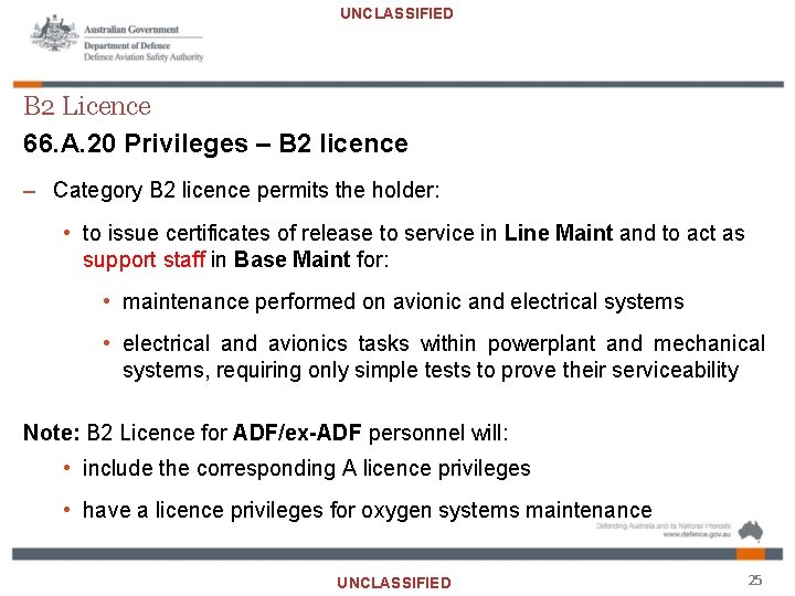 UNCLASSIFIED B 2 Licence 66. A. 20 Privileges – B 2 licence – Category