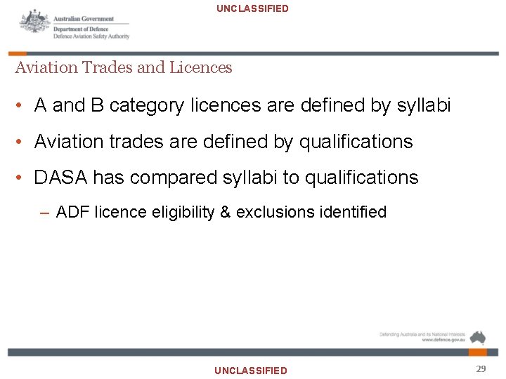 UNCLASSIFIED Aviation Trades and Licences • A and B category licences are defined by