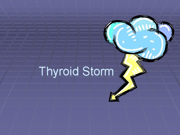 Thyroid Storm 