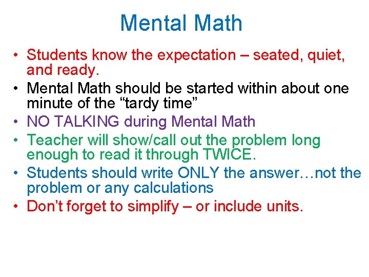 Mental Math • Students know the expectation – seated, quiet, and ready. • Mental