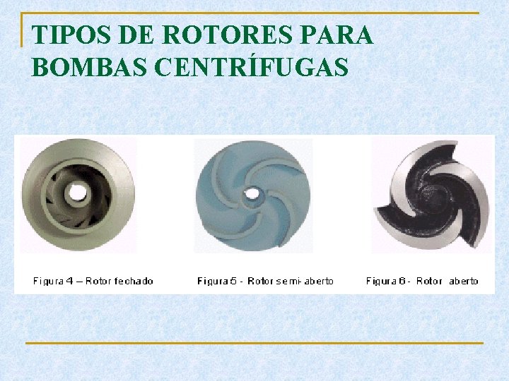 TIPOS DE ROTORES PARA BOMBAS CENTRÍFUGAS 