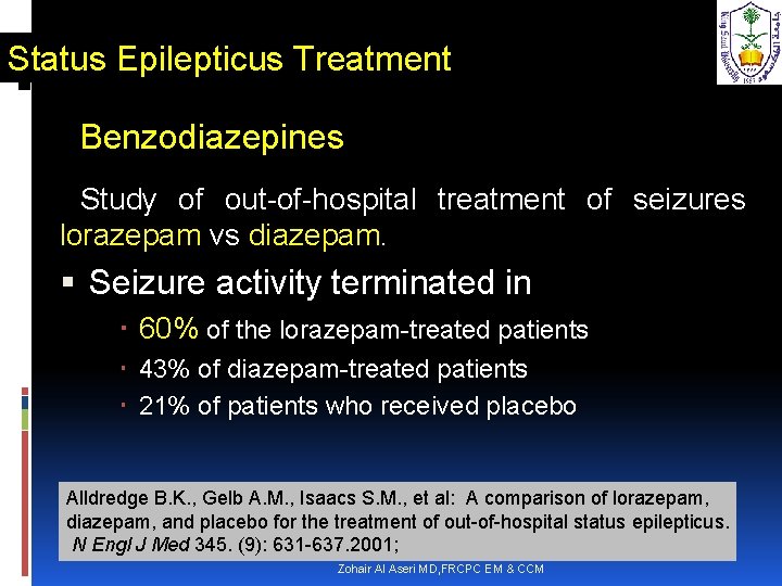 Status Epilepticus Treatment Benzodiazepines Study of out-of-hospital treatment of seizures lorazepam vs diazepam. Seizure