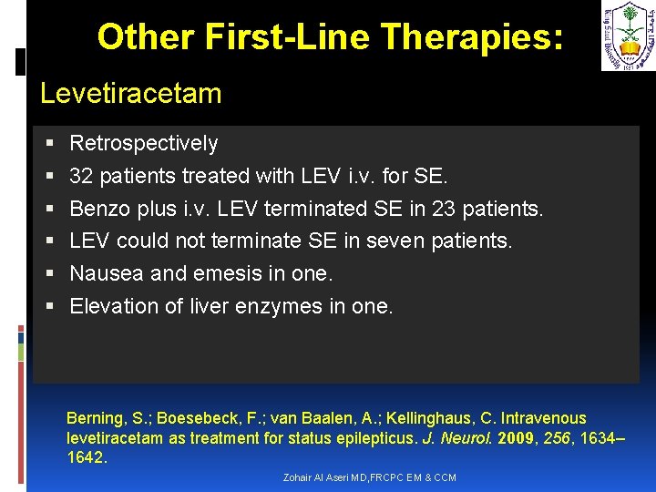 Other First-Line Therapies: Levetiracetam Retrospectively 32 patients treated with LEV i. v. for SE.