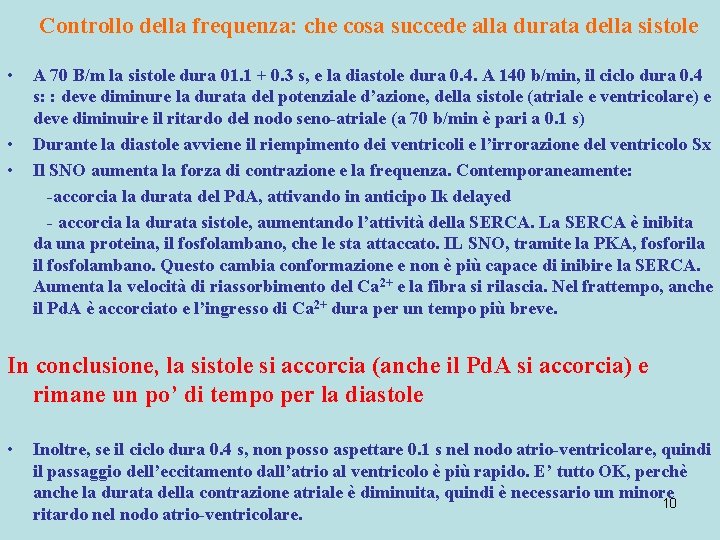 Controllo della frequenza: che cosa succede alla durata della sistole • • • A