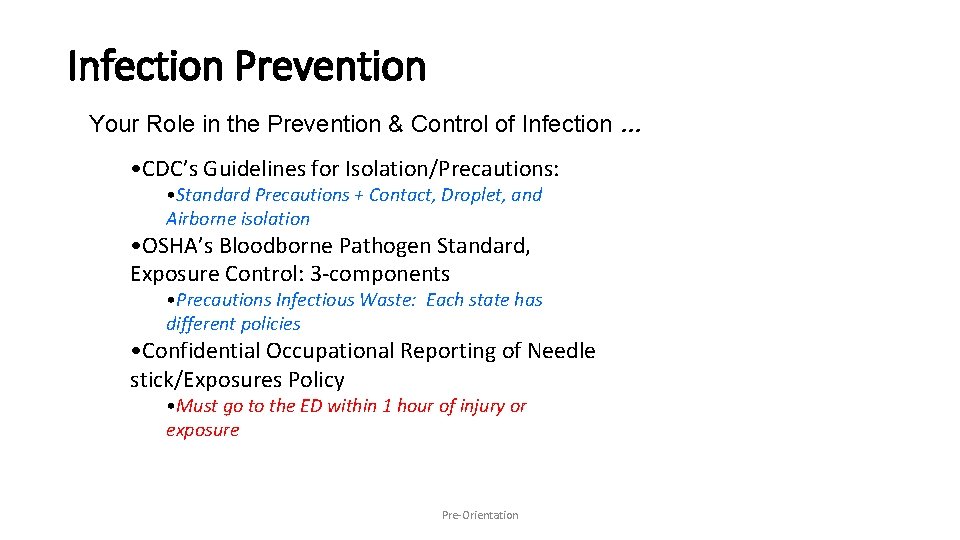 Infection Prevention Your Role in the Prevention & Control of Infection … • CDC’s