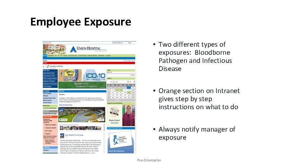 Employee Exposure • Two different types of exposures: Bloodborne Pathogen and Infectious Disease •