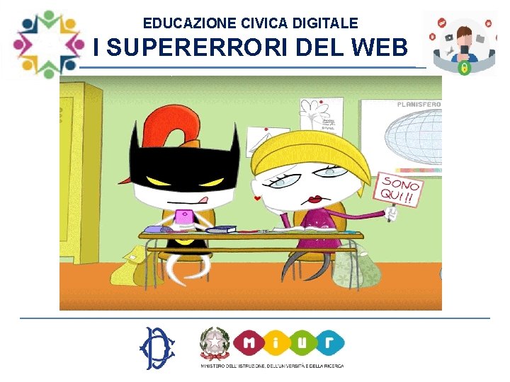 EDUCAZIONE CIVICA DIGITALE I SUPERERRORI DEL WEB 