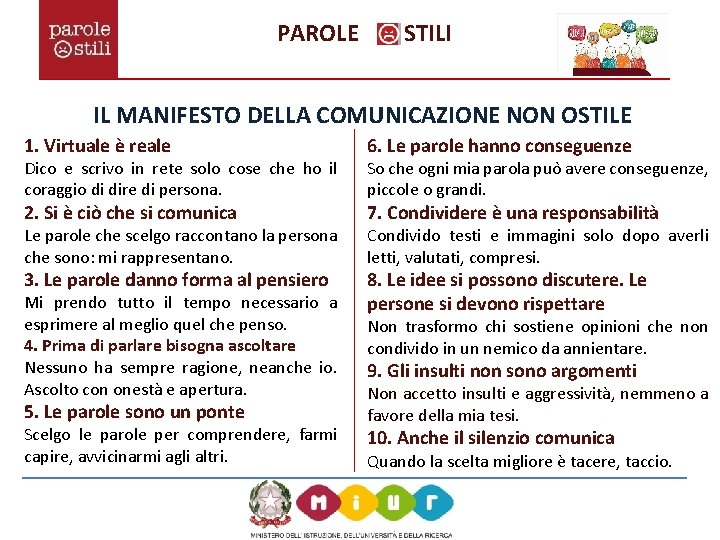 PAROLE STILI IL MANIFESTO DELLA COMUNICAZIONE NON OSTILE 1. Virtuale è reale 6. Le