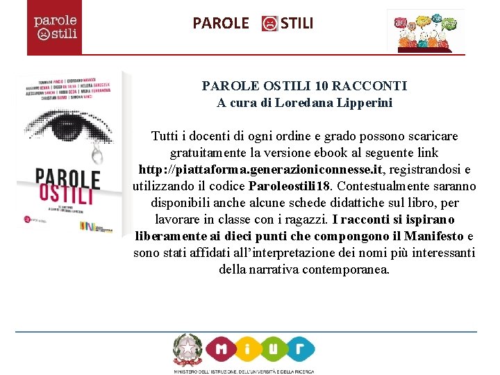 PAROLE STILI PAROLE OSTILI 10 RACCONTI A cura di Loredana Lipperini Tutti i docenti