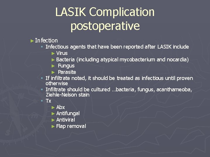 LASIK Complication postoperative ► Infection § Infectious agents that have been reported after LASIK LASIK Complication postoperative ► Infection § Infectious agents that have been reported after LASIK
