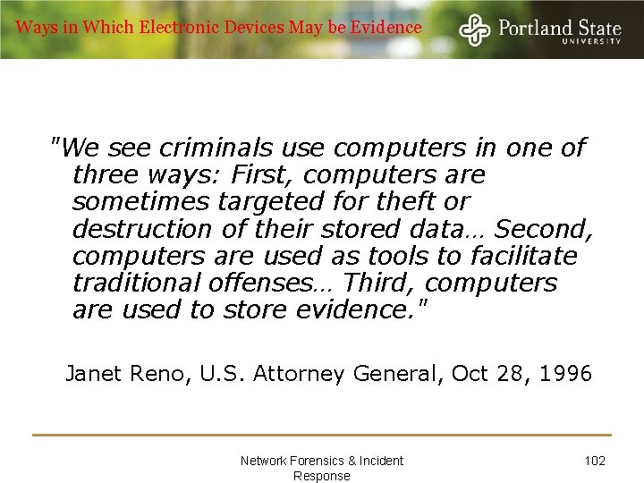 Ways in Which Electronic Devices May be Evidence "We see criminals use computers in