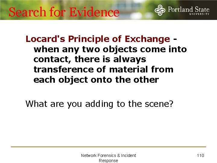 Search for Evidence Locard's Principle of Exchange when any two objects come into contact,