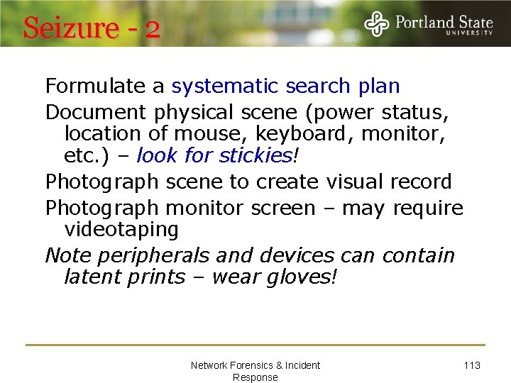 Seizure - 2 Formulate a systematic search plan Document physical scene (power status, location