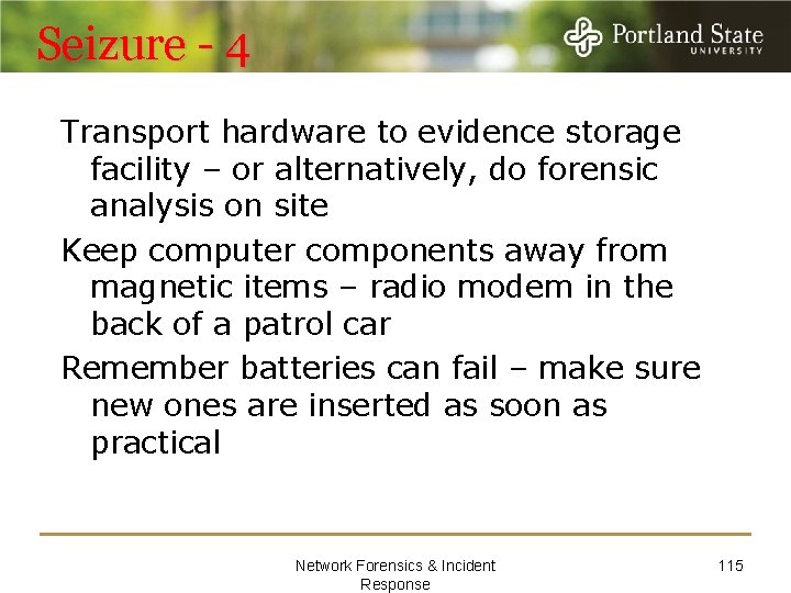 Seizure - 4 Transport hardware to evidence storage facility – or alternatively, do forensic