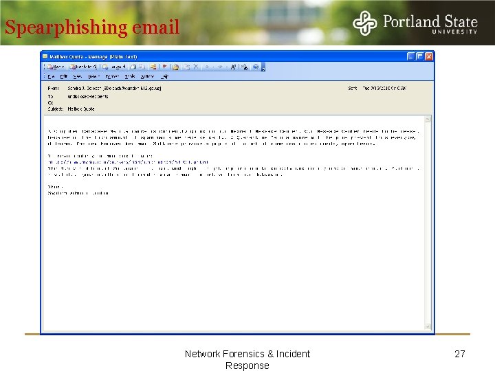 Spearphishing email Network Forensics & Incident Response 27 