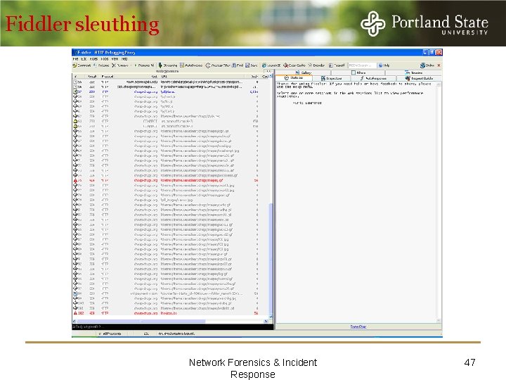 Fiddler sleuthing Network Forensics & Incident Response 47 