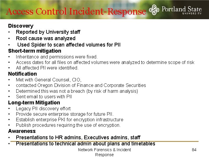 Access Control Incident-Response Discovery • Reported by University staff • Root cause was analyzed