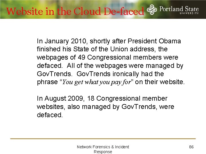 Website in the Cloud De-faced In January 2010, shortly after President Obama finished his