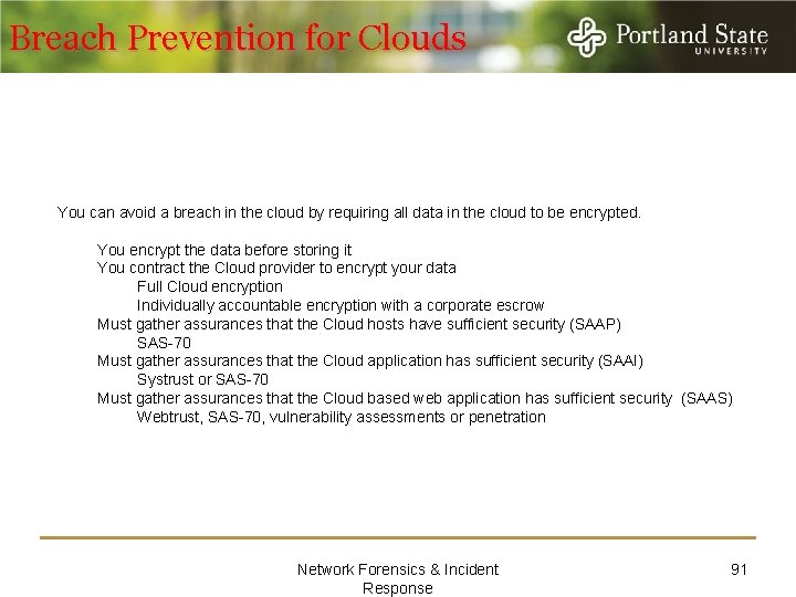 Breach Prevention for Clouds You can avoid a breach in the cloud by requiring