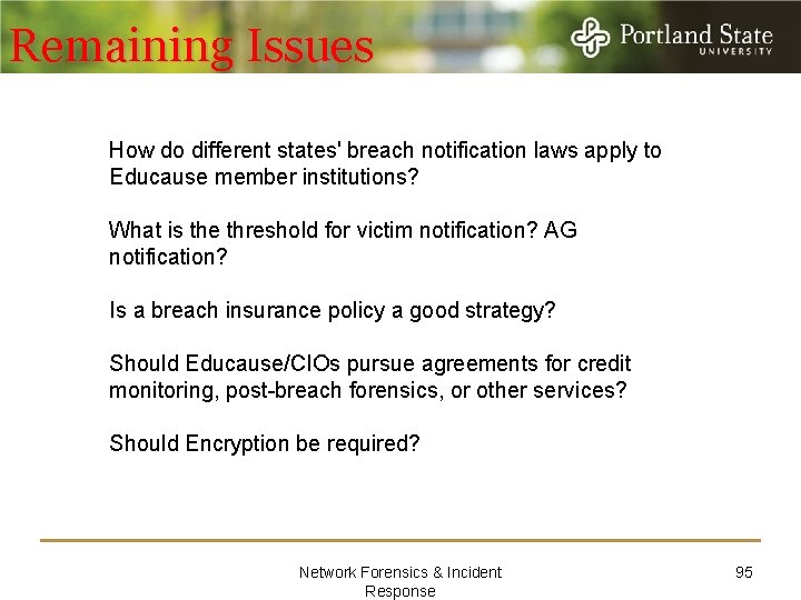 Remaining Issues How do different states' breach notification laws apply to Educause member institutions?