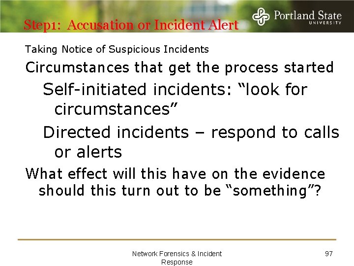 Step 1: Accusation or Incident Alert Taking Notice of Suspicious Incidents Circumstances that get