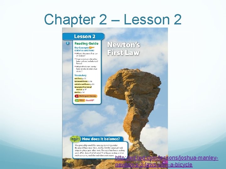 Chapter 2 – Lesson 2 http: //ed. ted. com/lessons/joshua-manleynewton-s-3 -laws-with-a-bicycle 