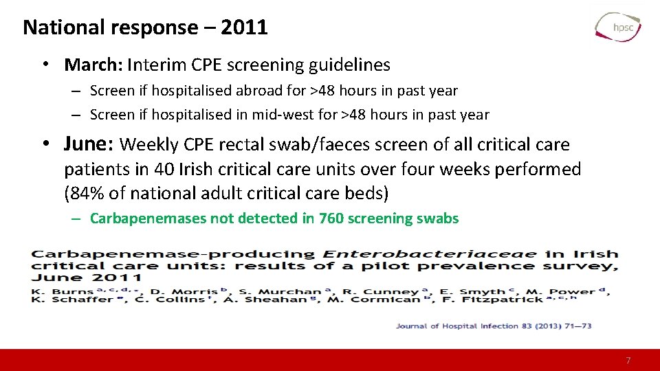 National response – 2011 • March: Interim CPE screening guidelines – Screen if hospitalised