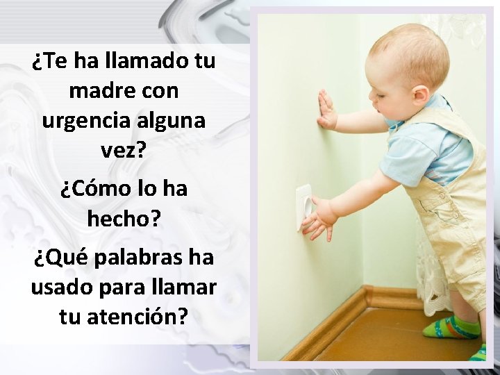 ¿Te ha llamado tu madre con urgencia alguna vez? ¿Cómo lo ha hecho? ¿Qué