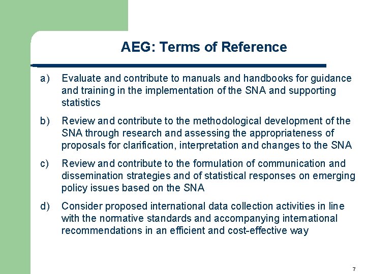 AEG: Terms of Reference a) Evaluate and contribute to manuals and handbooks for guidance