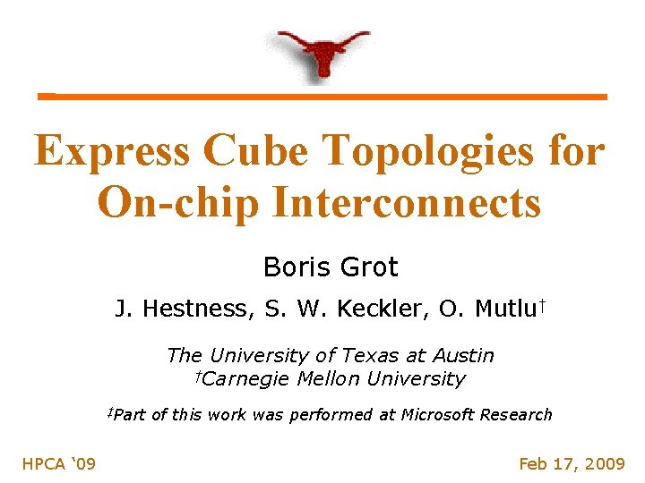 Express Cube Topologies for On-chip Interconnects Boris Grot J. Hestness, S. W. Keckler, O.