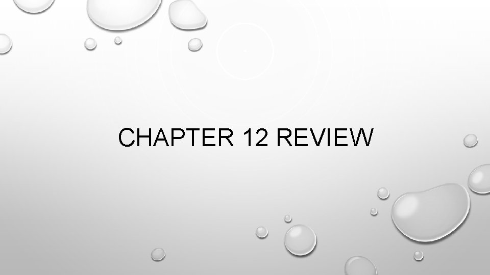 CHAPTER 12 REVIEW 