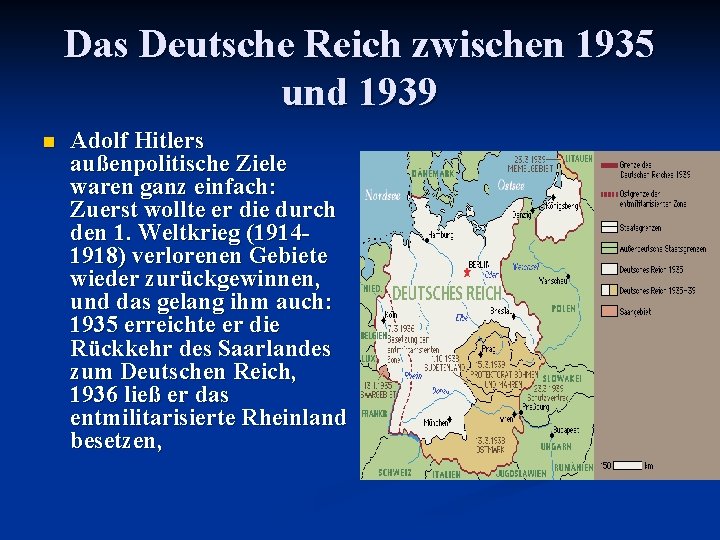 Das Deutsche Reich zwischen 1935 und 1939 n Adolf Hitlers außenpolitische Ziele waren ganz